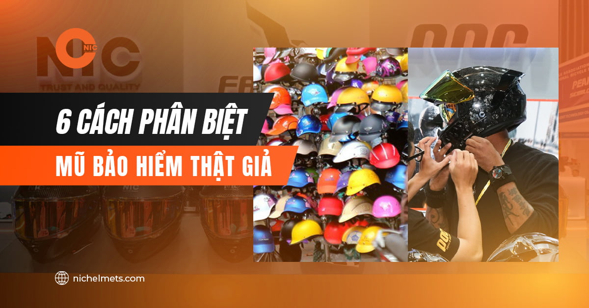 6 cách phân biệt mũ bảo hiểm thật giả