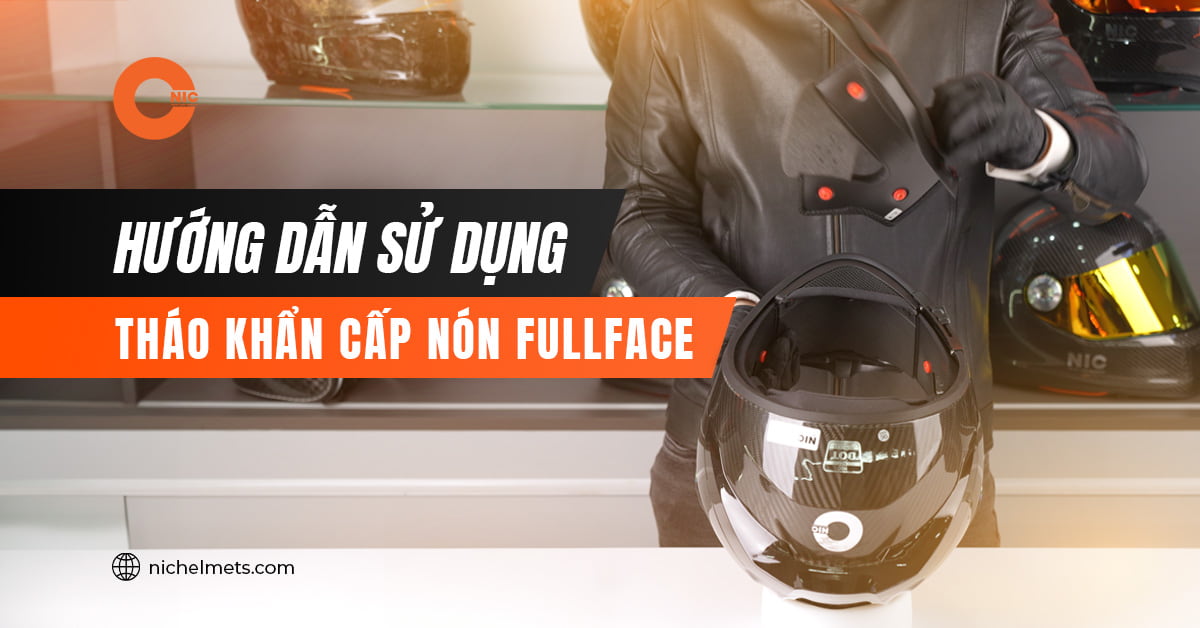 Hướng dẫn sử dụng tháo khẩn cấp nón fullface